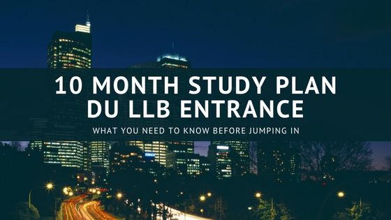 DU LLB ENTRANCE STUDY PLAN 10 month