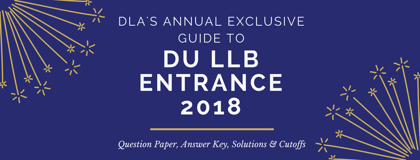 DU LLB Entrance 2018 Question Paper Answer Key and Analysis