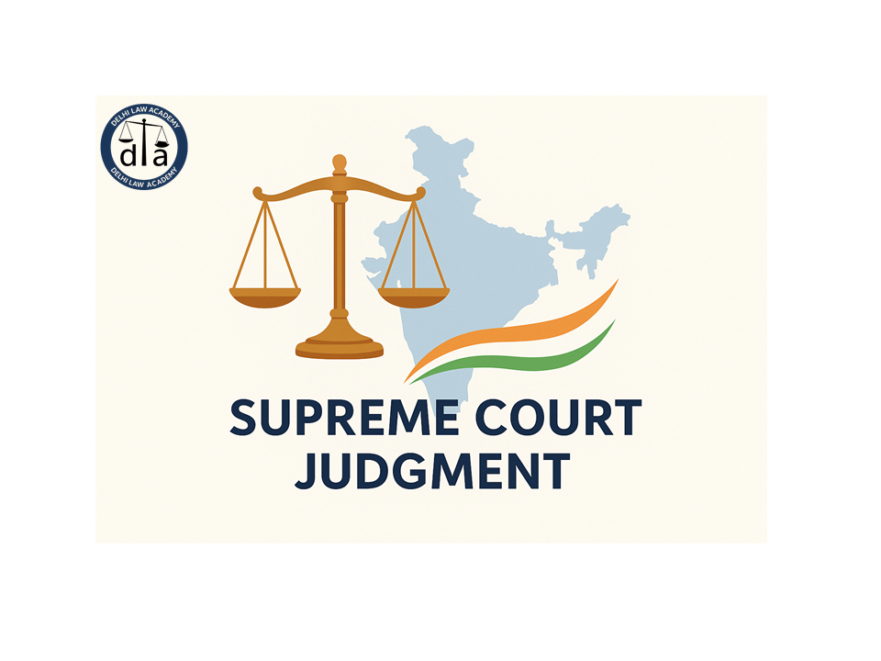 Illustration of golden scales of justice placed in front of a light blue India map with tricolor swoosh and bold text reading “Supreme Court Judgment,” representing Indian judiciary and landmark verdicts.