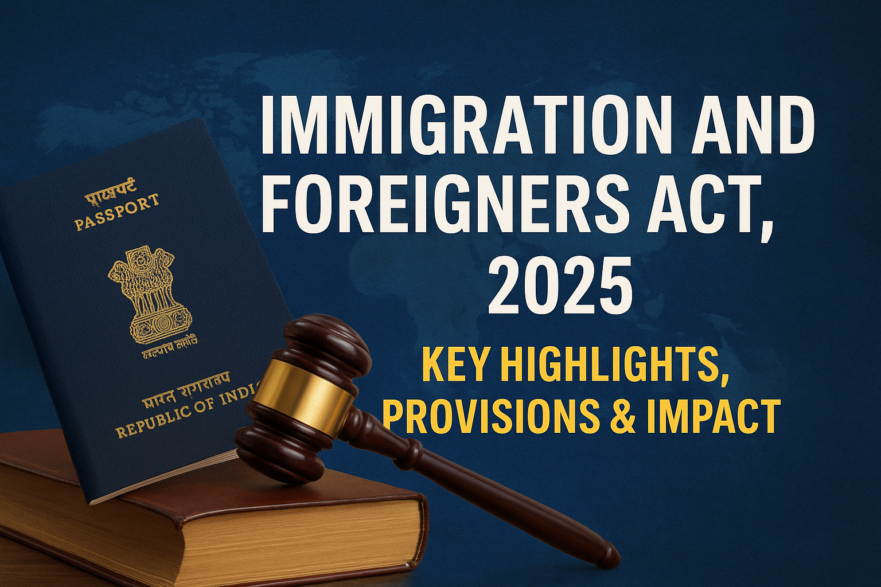 Indian passport, gavel, and law book symbolizing the Immigration and Foreigners Act 2025 with text on key highlights and provisions.
